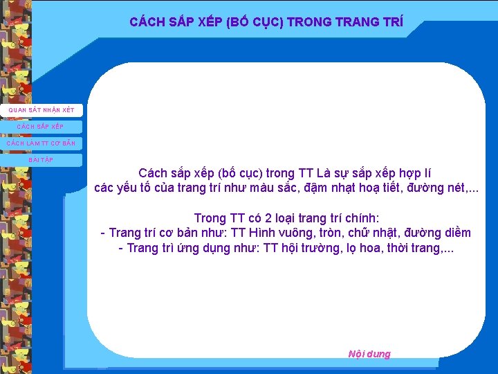 CÁCH SẮP XẾP (BỐ CỤC) TRONG TRANG TRÍ QUAN SÁT NHẬN XÉT CÁCH SẮP