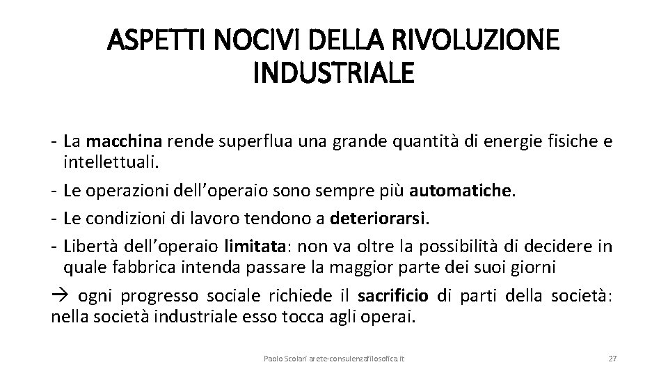ASPETTI NOCIVI DELLA RIVOLUZIONE INDUSTRIALE - La macchina rende superflua una grande quantità di