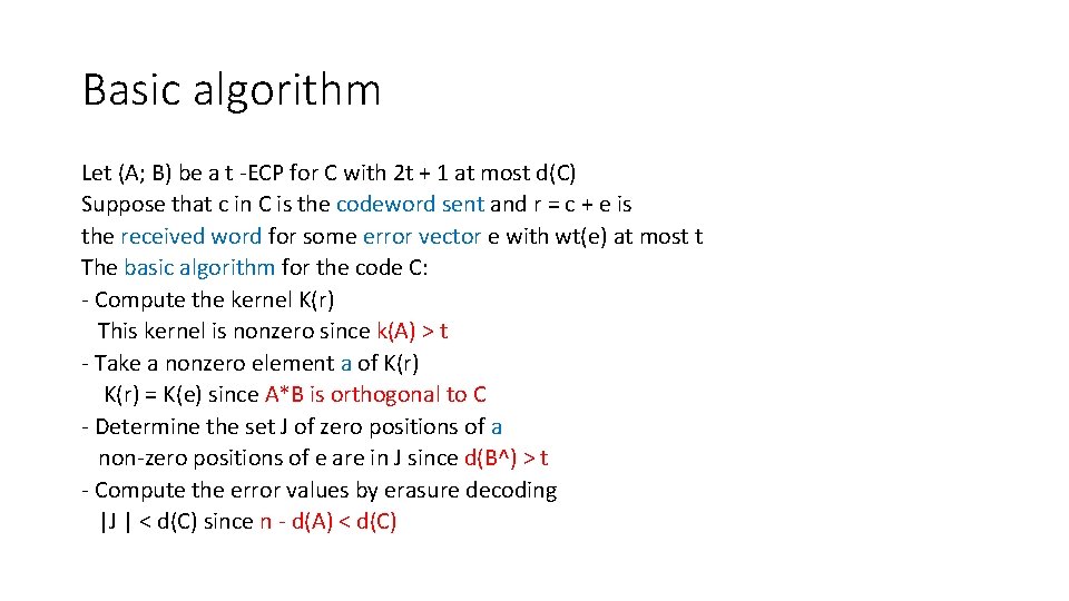Basic algorithm Let (A; B) be a t -ECP for C with 2 t
