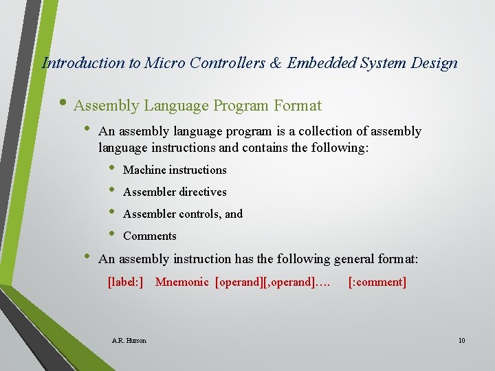 Introduction to Micro Controllers & Embedded System Design • Assembly Language Program Format •