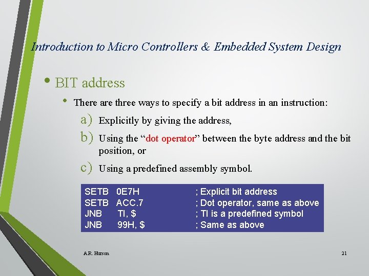 Introduction to Micro Controllers & Embedded System Design • BIT address • There are Introduction to Micro Controllers & Embedded System Design • BIT address • There are