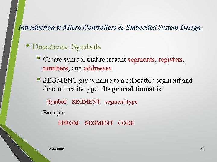 Introduction to Micro Controllers & Embedded System Design • Directives: Symbols • Create symbol