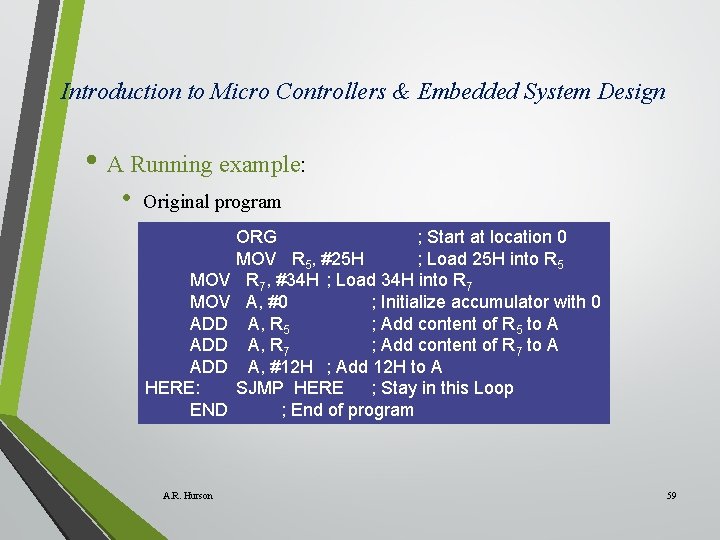 Introduction to Micro Controllers & Embedded System Design • A Running example: • Original