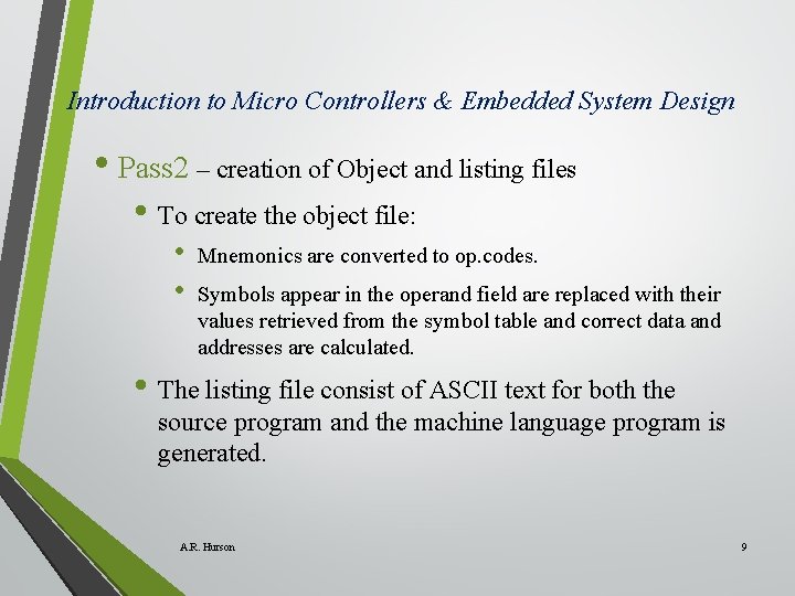 Introduction to Micro Controllers & Embedded System Design • Pass 2 – creation of