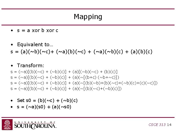Mapping • s = a xor b xor c • Equivalent to… s = Mapping • s = a xor b xor c • Equivalent to… s =