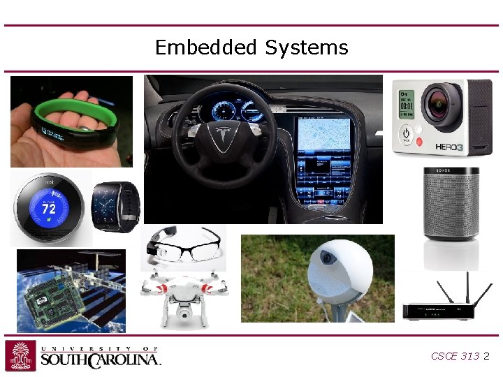 Embedded Systems CSCE 313 2 Embedded Systems CSCE 313 2
