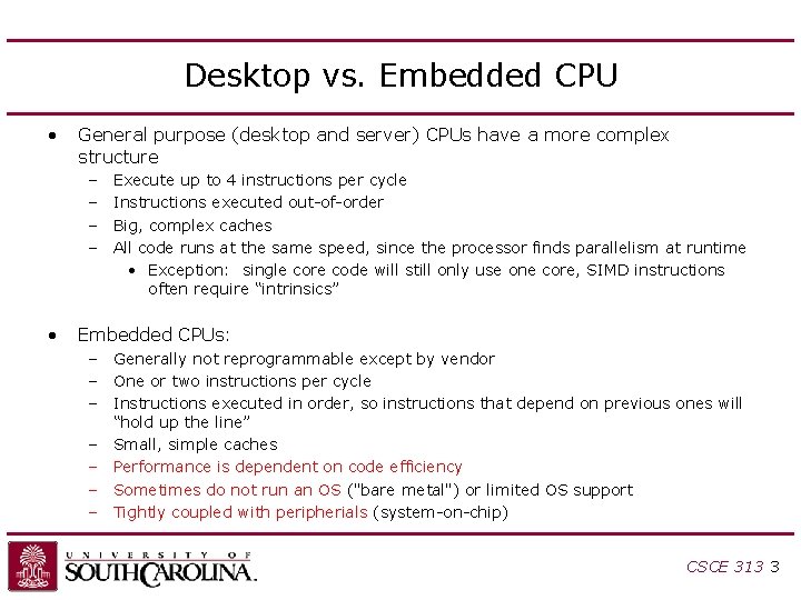 Desktop vs. Embedded CPU • General purpose (desktop and server) CPUs have a more Desktop vs. Embedded CPU • General purpose (desktop and server) CPUs have a more