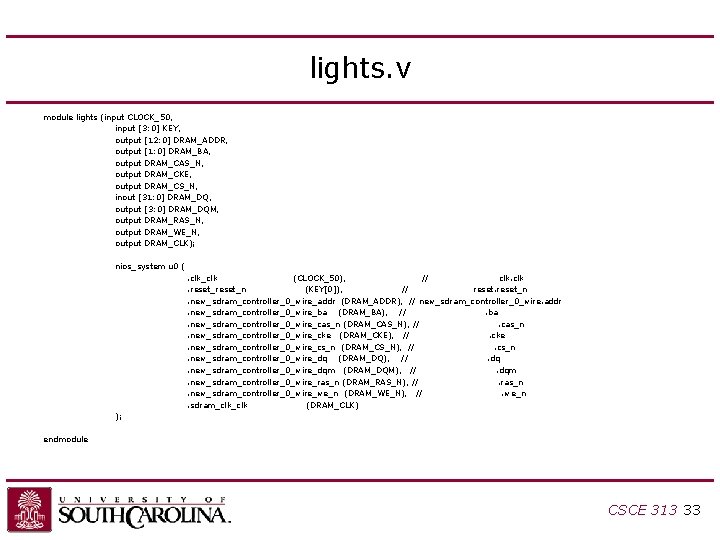lights. v module lights (input CLOCK_50, input [3: 0] KEY, output [12: 0] DRAM_ADDR,