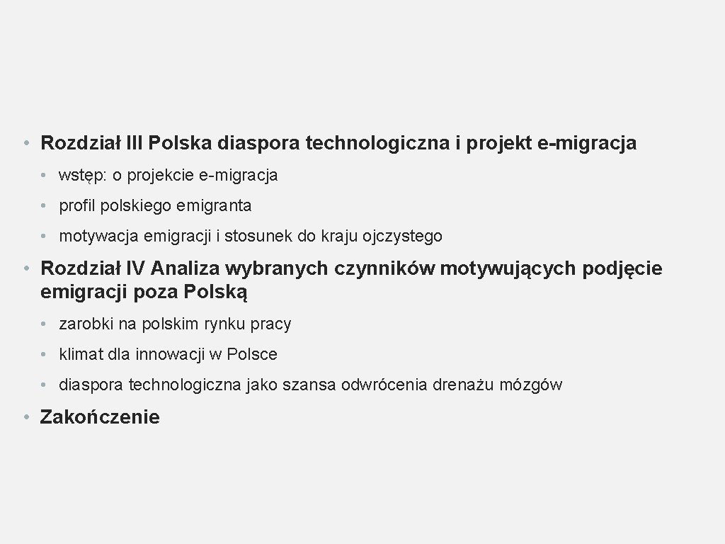  • Rozdział III Polska diaspora technologiczna i projekt e-migracja • wstęp: o projekcie