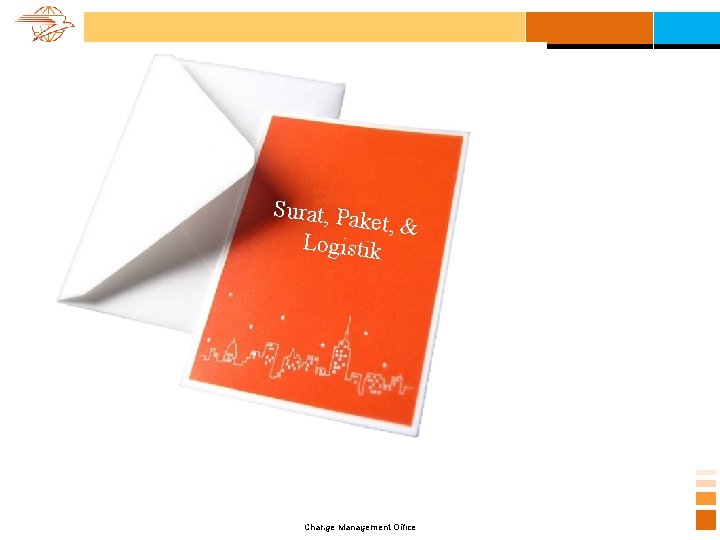 Surat, Pak et, & Logistik Change Office Change Management Office 