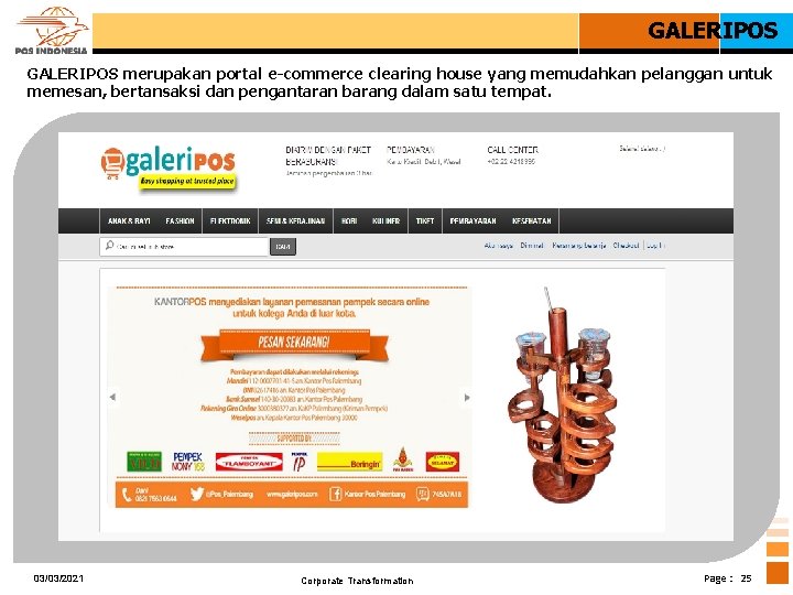 GALERIPOS merupakan portal e-commerce clearing house yang memudahkan pelanggan untuk memesan, bertansaksi dan pengantaran