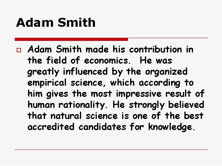Adam Smith O Adam Smith Made His Contribution