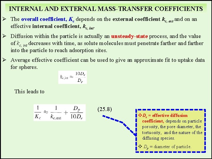 INTERNAL AND EXTERNAL MASS-TRANSFER COEFFICIENTS Ø The overall coefficient, Kc depends on the external