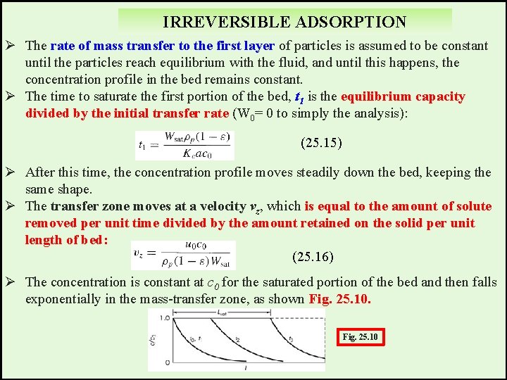 IRREVERSIBLE ADSORPTION Ø The rate of mass transfer to the first layer of particles