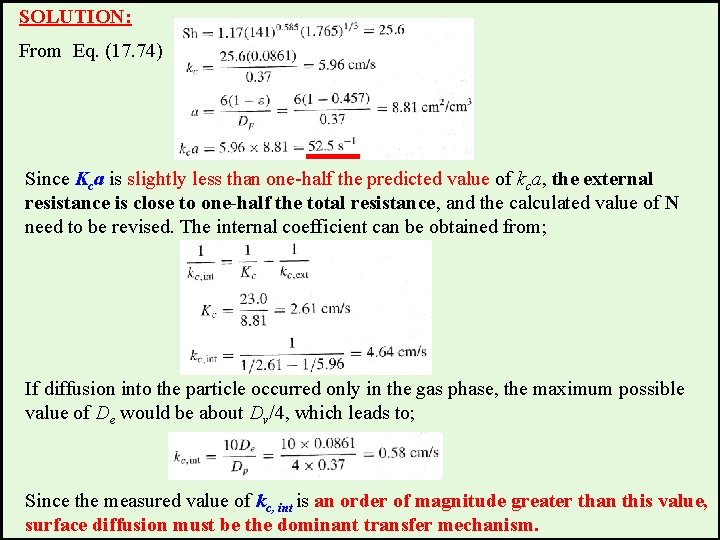 SOLUTION: From Eq. (17. 74) Since Kca is slightly less than one-half the predicted