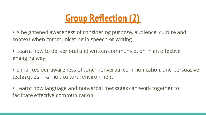 Group Reflection (2) ▸ A heightened awareness of considering purpose, audience, culture and context