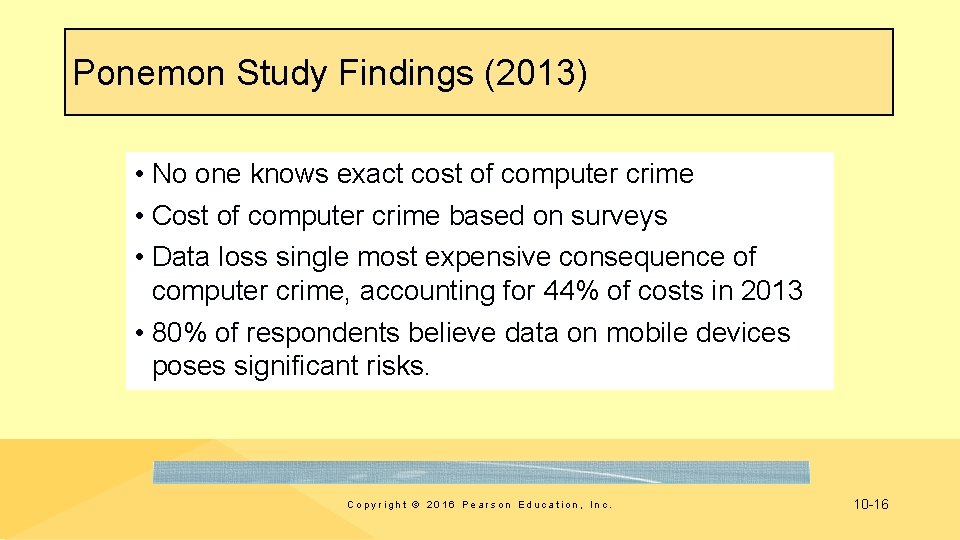 Ponemon Study Findings (2013) • No one knows exact cost of computer crime •