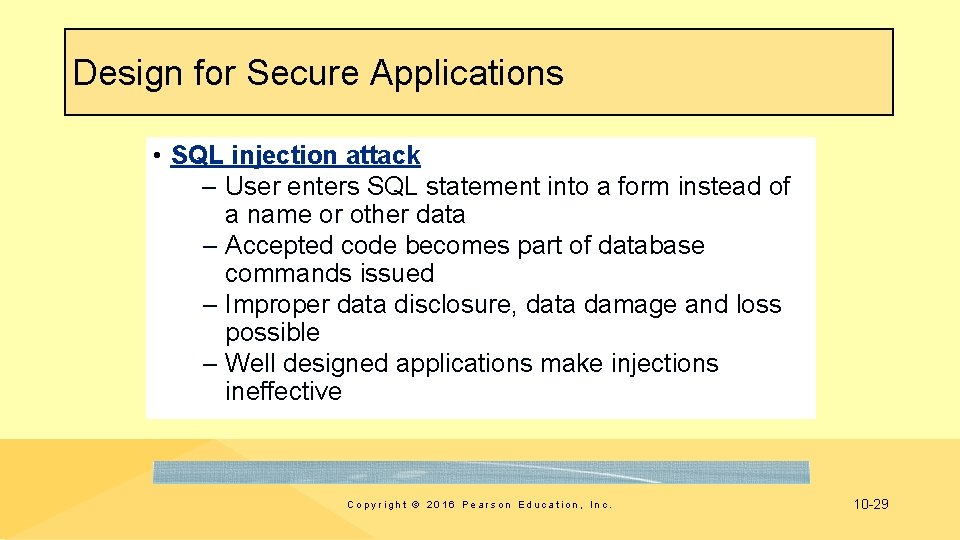 Design for Secure Applications • SQL injection attack – User enters SQL statement into
