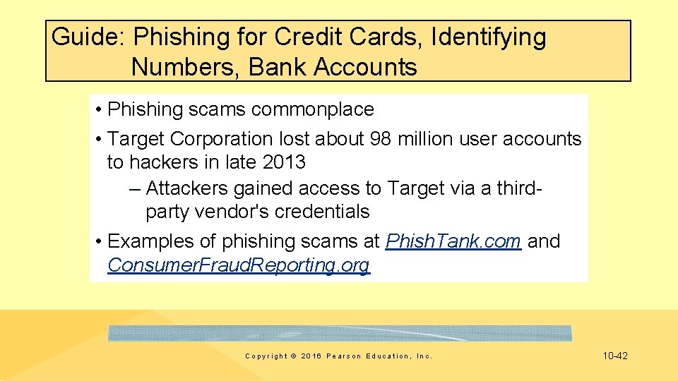 Guide: Phishing for Credit Cards, Identifying Numbers, Bank Accounts • Phishing scams commonplace •