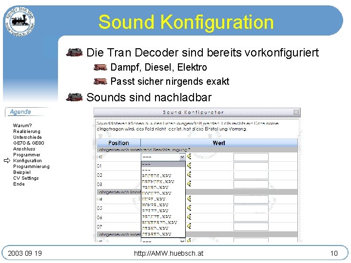 Sound Konfiguration Die Tran Decoder sind bereits vorkonfiguriert Dampf, Diesel, Elektro Passt sicher nirgends