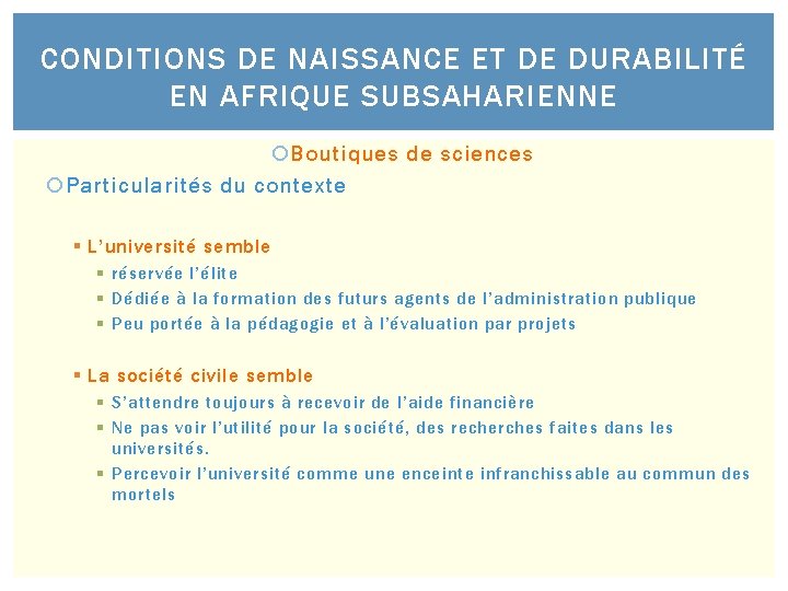 CONDITIONS DE NAISSANCE ET DE DURABILITÉ EN AFRIQUE SUBSAHARIENNE Boutiques de sciences Particularités du