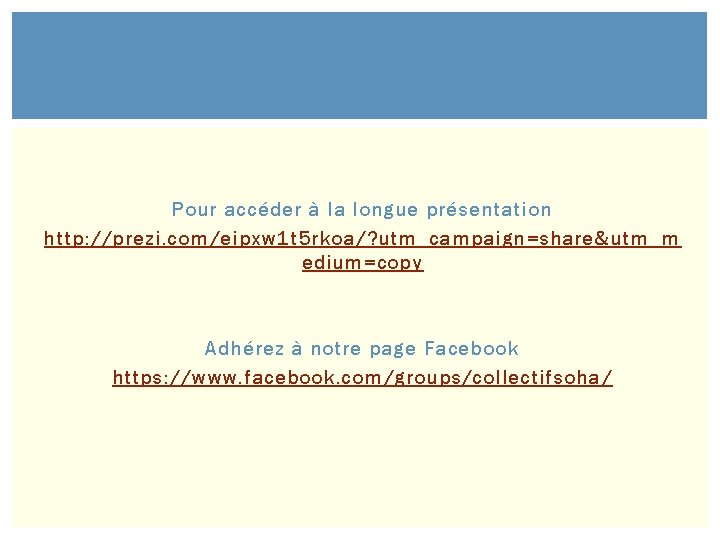 Pour accéder à la longue présentation http: //prezi. com/eipxw 1 t 5 rkoa/? utm_campaign=share&utm_m