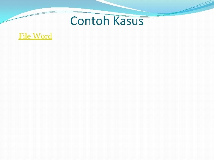 Contoh Kasus File Word 