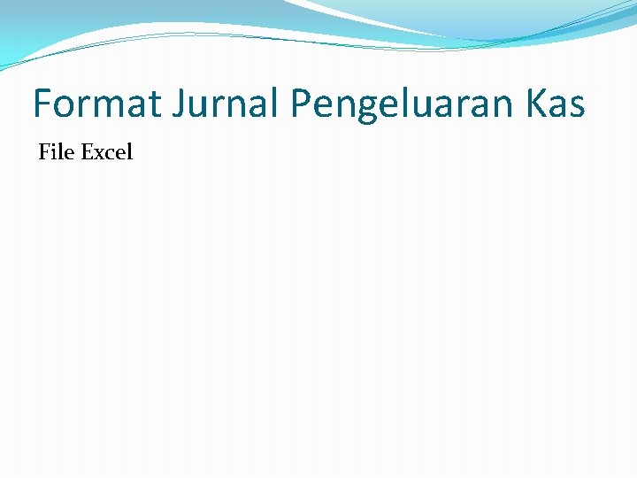 Format Jurnal Pengeluaran Kas File Excel 