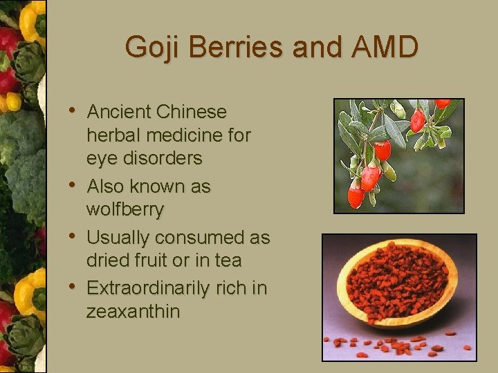 Goji Berries and AMD • Ancient Chinese • • • herbal medicine for eye