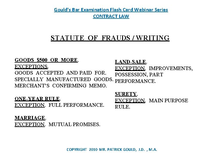 Gould's Bar Examination Flash Card Webinar Series CONTRACT LAW STATUTE OF FRAUDS / WRITING