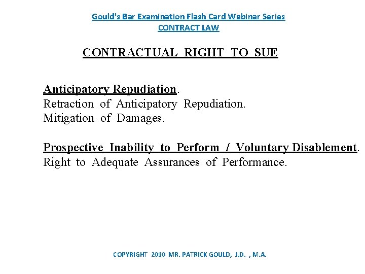 Gould's Bar Examination Flash Card Webinar Series CONTRACT LAW CONTRACTUAL RIGHT TO SUE Anticipatory