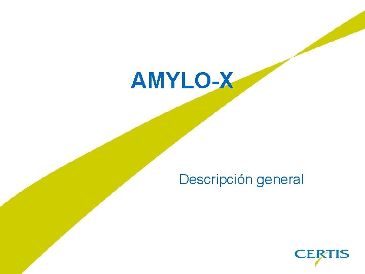 AMYLO-X Descripción general 