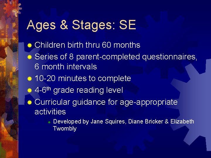 Ages & Stages: SE ® Children birth thru 60 months ® Series of 8