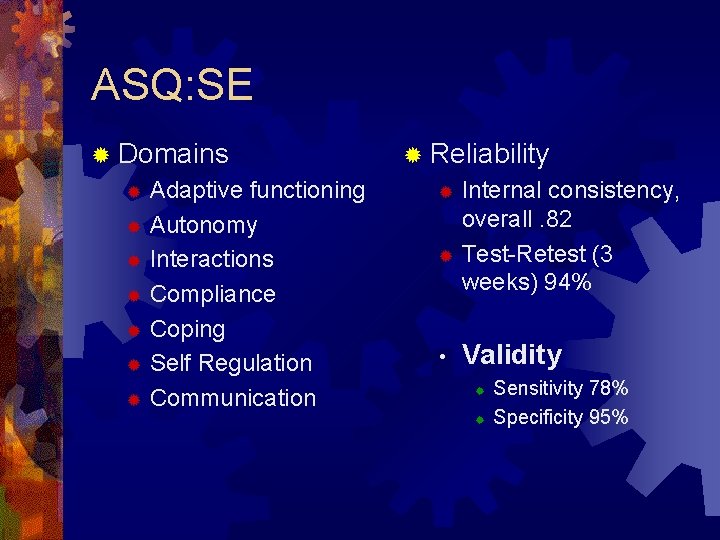 ASQ: SE ® Domains Adaptive functioning ® Autonomy ® Interactions ® Compliance ® Coping