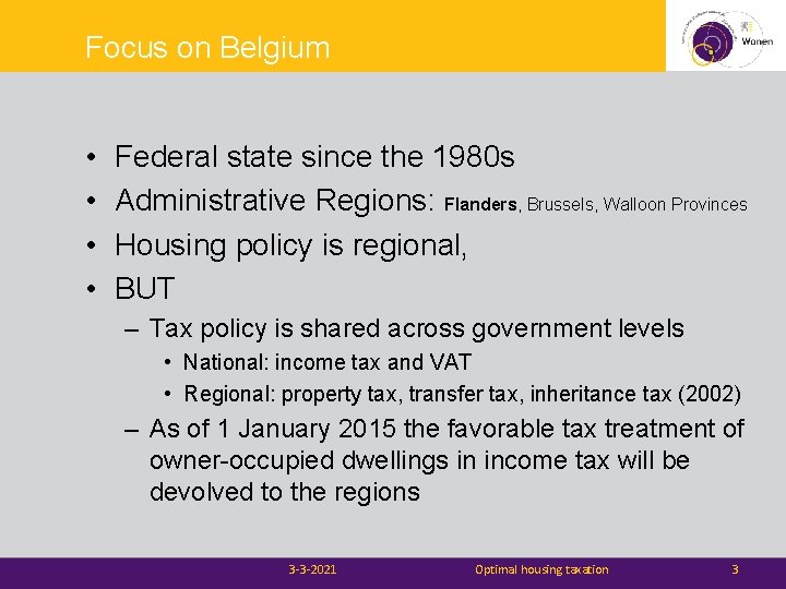 Focus on Belgium • • Federal state since the 1980 s Administrative Regions: Flanders,