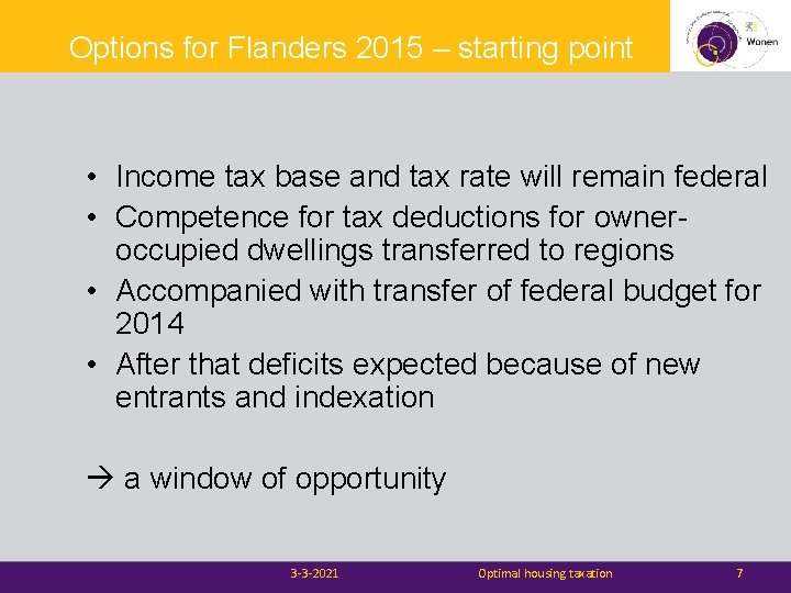 Options for Flanders 2015 – starting point • Income tax base and tax rate