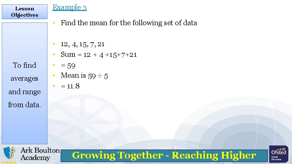 Lesson Objectives Example 3 • Find the mean for the following set of data