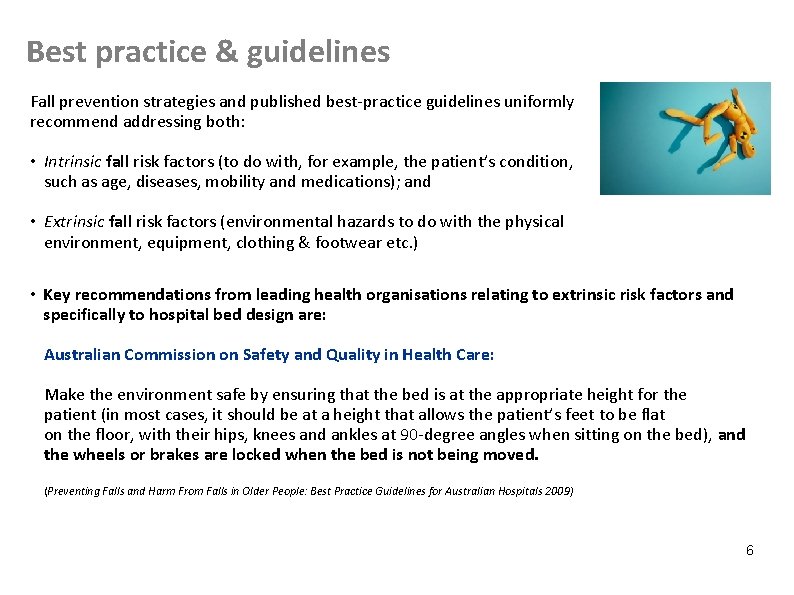 Best practice & guidelines Fall prevention strategies and published best-practice guidelines uniformly recommend addressing