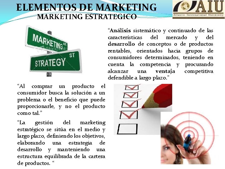 ELEMENTOS DE MARKETING ESTRATEGICO “Análisis sistemático y continuado de las características del mercado y