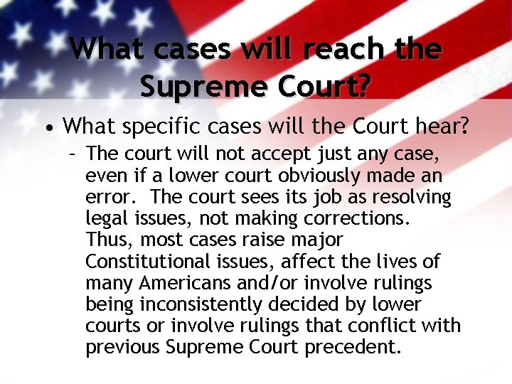 What cases will reach the Supreme Court? • What specific cases will the Court