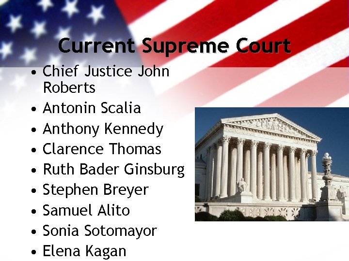 Current Supreme Court • Chief Justice John Roberts • Antonin Scalia • Anthony Kennedy