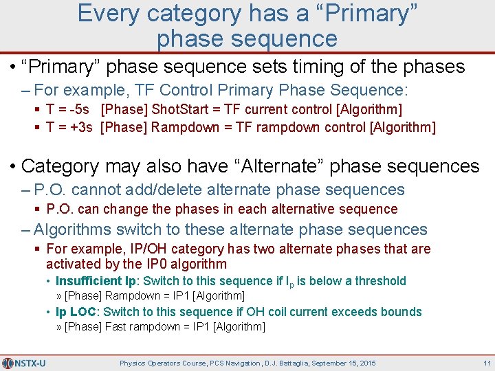 Every category has a “Primary” phase sequence • “Primary” phase sequence sets timing of