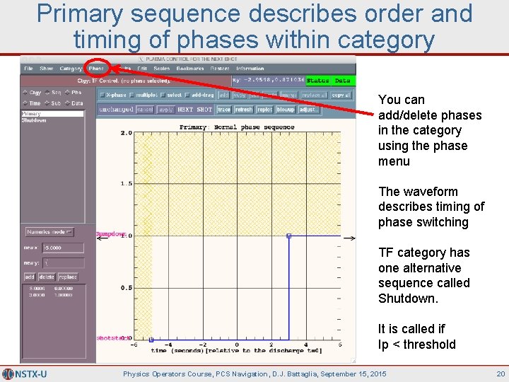 Primary sequence describes order and timing of phases within category You can add/delete phases