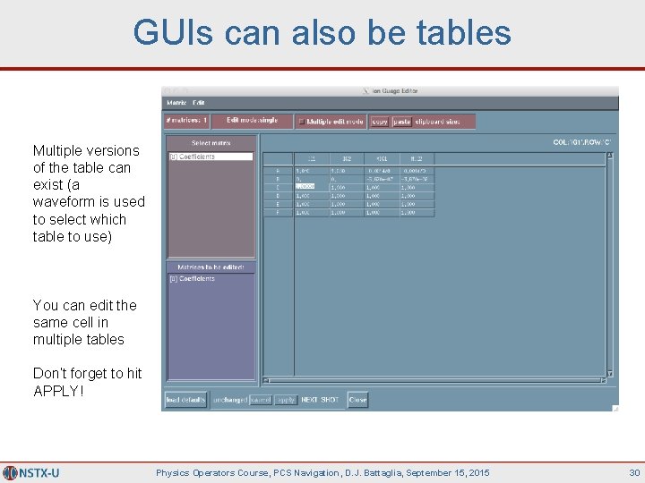 GUIs can also be tables Multiple versions of the table can exist (a waveform