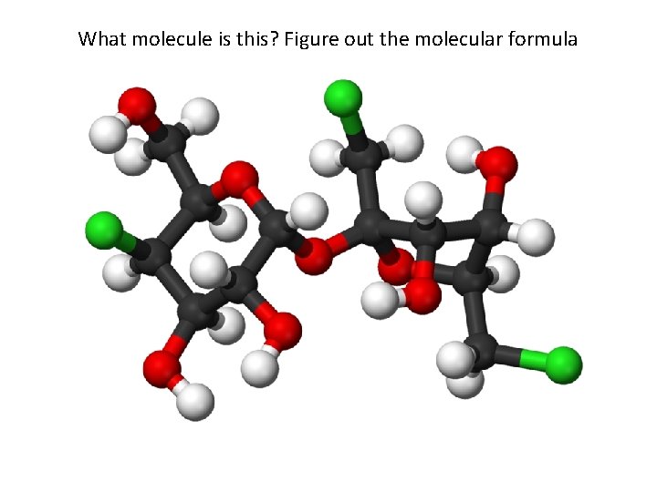 What molecule is this? Figure out the molecular formula 