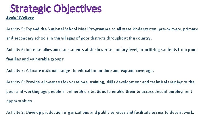 Strategic Objectives Social Welfare Activity 5: Expand the National School Meal Programme to all