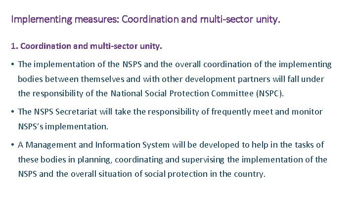 Implementing measures: Coordination and multi-sector unity. 1. Coordination and multi-sector unity. • The implementation