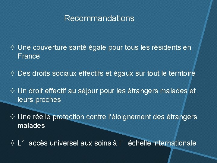 Recommandations Une couverture santé égale pour tous les résidents en France Des droits sociaux