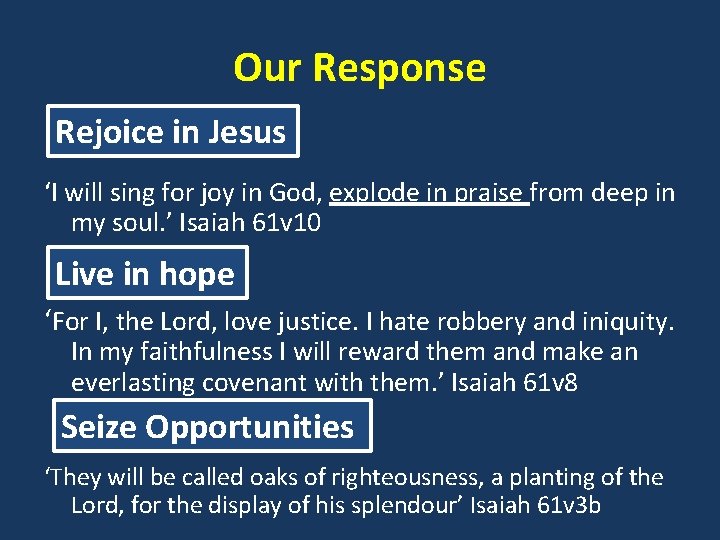 Our Response Rejoice in Jesus ‘I will sing for joy in God, explode in