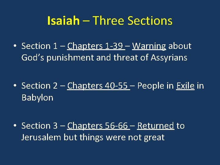 Isaiah – Three Sections • Section 1 – Chapters 1 -39 – Warning about